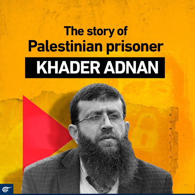 Who is martyred Palestinian Resistance leader Khader Adnan (1978 – 2023)